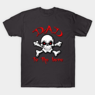 Dad to the Bone T-Shirt